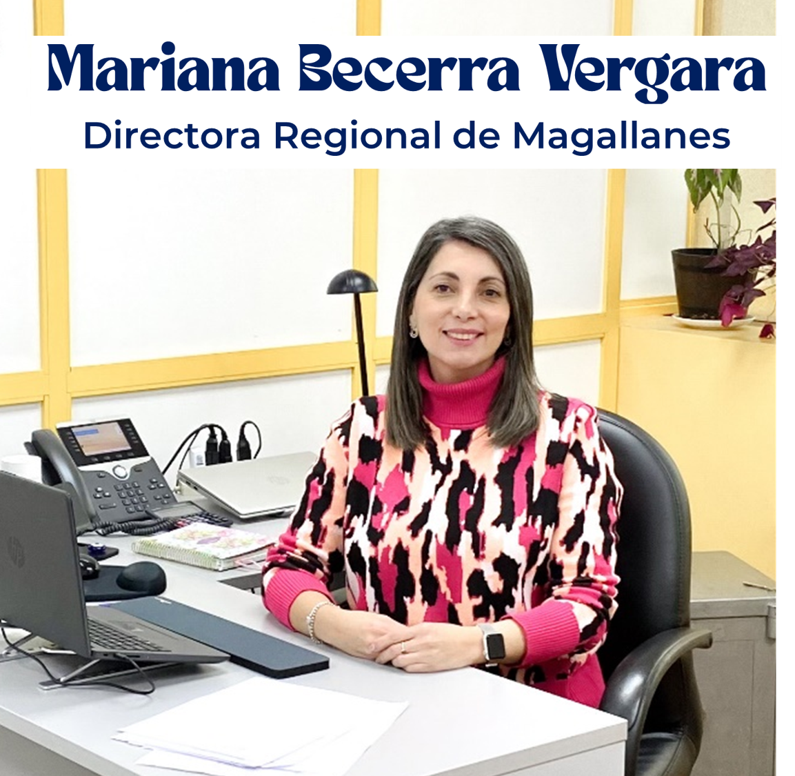 Saludamos a la Directora Regional de Los Magallanes, Mariana Becerra Vergara 
