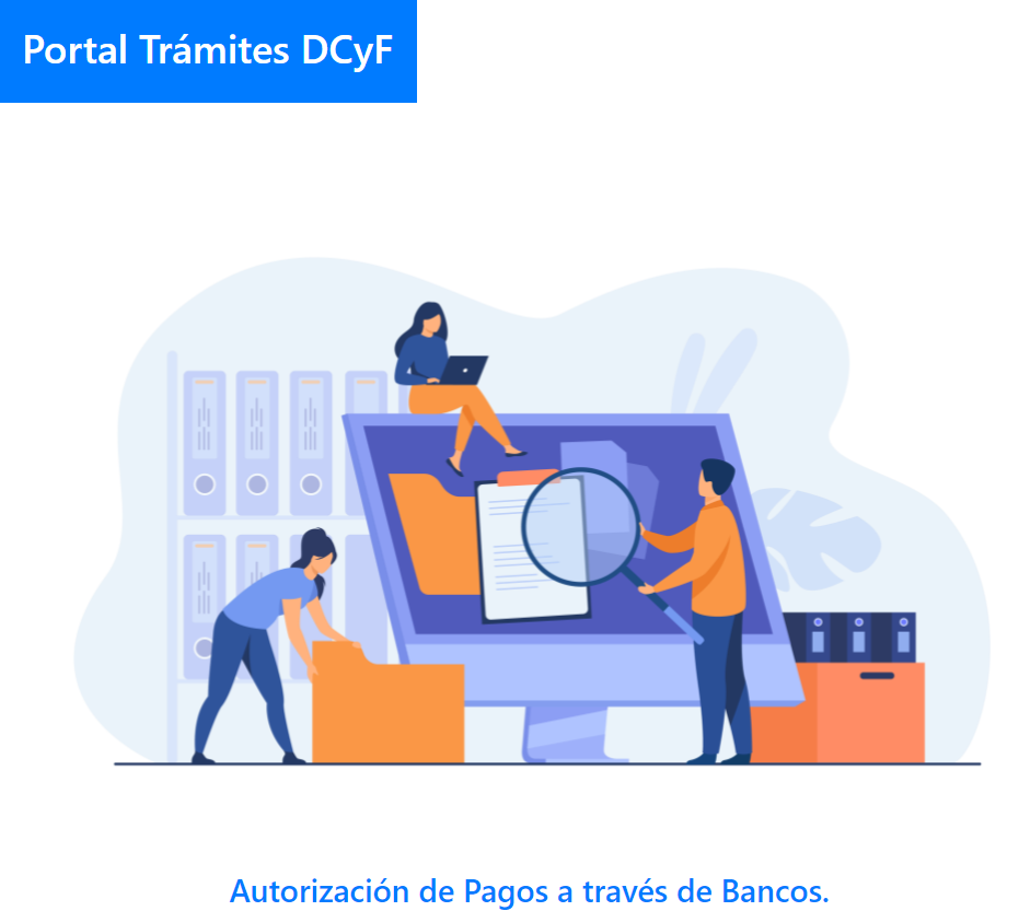 DCyF Habilita en Marcha Blanca, versión Digital del Trámite “Autorización de Pagos a través de Bancos”